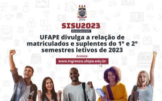 Imagem de alunos comemorando e com o título 'UFAPE divulga a relação de matriculados e suplentes do 1º e 2º semestres letivos de 2023