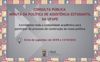 Consulta Pública da Minuta da Política de Assistência Estudantil da UFAPE
