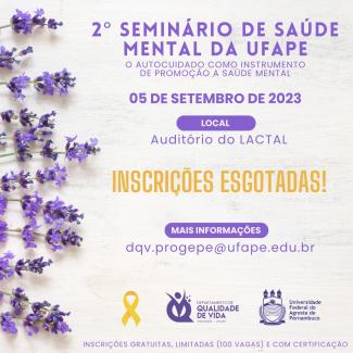 2º Seminário de Saúde Mental da UFAPE - inscrições ESGOTADAS!