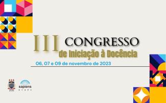 III Congresso de Iniciação à Docência - III CID