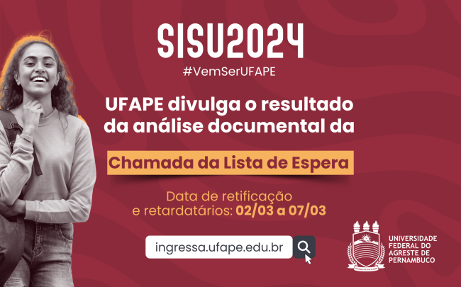 UFAPE divulga lista de pendências documentais referente à análise documental da "CONVOCAÇÃO DA LISTA DE ESPERA SiSU 2024"