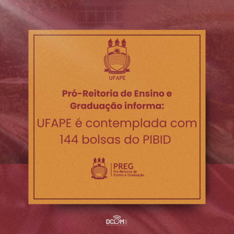 A Pró-Reitoria de Ensino e Graduação informa que a UFAPE foi ...