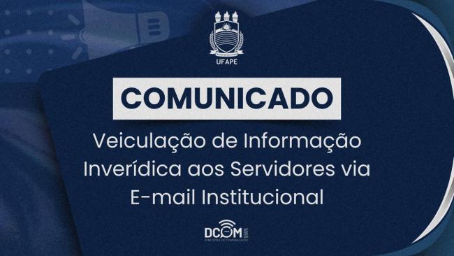 Veiculação de Informação Inverídica aos Servidores via E-mail Institucional